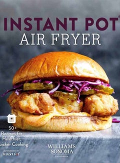 اشتري Instant Pot Air Fryer Cookbook to Air Frying with Instant Pot : 80+ Recipes for Your Air Fryer and Pressure Cooker Duo في الامارات