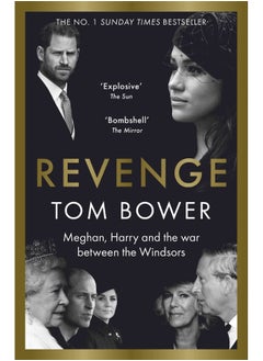 Buy Revenge: Meghan, Harry and the war between the Windsors. The 'Explosive' new book from 'Britain's Top Investigative Author' in UAE