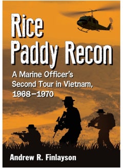 اشتري Rice Paddy Recon : A Marine Officer's Second Tour in Vietnam, 1968-1970 في السعودية