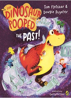 Buy The Dinosaur That Pooped The Past by Tom Fletcher Paperback in UAE