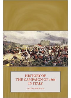 اشتري History of the Campaign of 1866 in Italy في الامارات