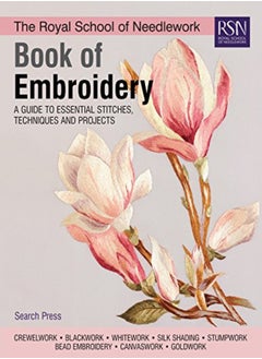 اشتري The Royal School Of Needlework Book Of Embroidery: A Guide To Essential Stitches, Techniques And Pro في الامارات