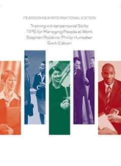 Buy Training in Interpersonal Skills  TIPS for Managing People at Work  Pearson New International Edition  Ed   6 in Egypt