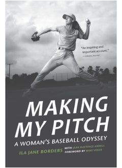 Buy Making My Pitch : A Woman's Baseball Odyssey in Saudi Arabia