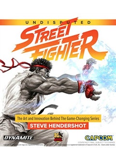 Buy Undisputed Street Fighter A 30Th Anniversary Retrospective in UAE