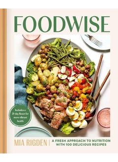 Buy Foodwise: A Fresh Approach to Nutrition with 100 Delicious Recipes: A Cookbook in UAE