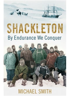 Buy Shackleton : By Endurance We Conquer in UAE