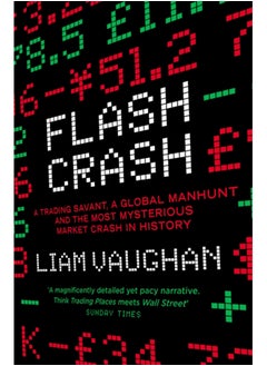 Buy Flash Crash : A Trading Savant, a Global Manhunt and the Most Mysterious Market Crash in History in Saudi Arabia