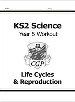 Buy KS2 Science Year Five Workout: Life Cycles & Reproduction in UAE