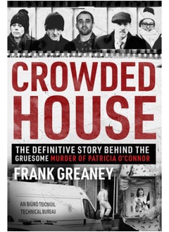 اشتري Crowded House : The definitive story behind the gruesome murder of Patricia O'Connor في السعودية