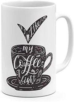 Buy Loud Universe Ceramic I Like My Coffee Light Tea Cup Design Mug in Egypt