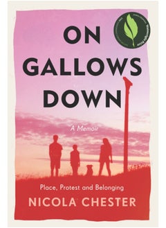 Buy On Gallows Down : Place, Protest and Belonging (Shortlisted for the Wainwright Prize 2022 for Nature Writing - Highly Commended) in Saudi Arabia