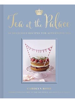 اشتري Tea At The Palace 50 Delicious Recipes For Afternoon Tea في الامارات