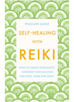 Buy Self-Healing With Reiki: How to create wholeness, harmony and balance for b in UAE