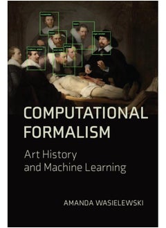 Buy Computational Formalism : Art History and Machine Learning in UAE