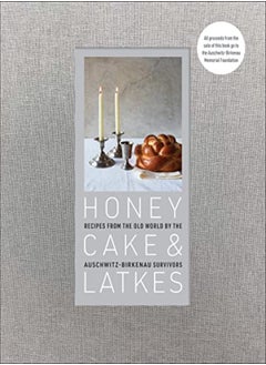 Buy Honey Cake & Latkes Recipes From The Old World By The Auschwitzbirkenau Survivors by Memorial Foundation, Auschwitz-Birkenau - Lauder, Ronald S. - Zalewska, Maria Hardcover in UAE