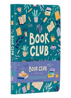 Buy My Book Club Journal: A Reading Log of the Books I Loved, Loathed, and Couldn't Wait to Talk about in UAE