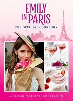 Buy Emily In Paris The Official Cookbook by Laidlaw, Kim Hardcover in UAE