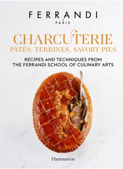 اشتري Charcuterie: Pates, Terrines, Savory Pies : Recipes and Techniques from the Ferrandi School of Culinary Arts في الامارات