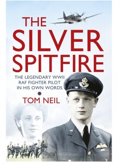 Buy The Silver Spitfire : The Legendary WWII RAF Fighter Pilot in his Own Words in Saudi Arabia