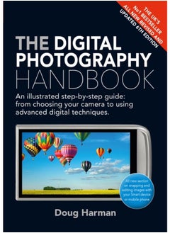 اشتري The Digital Photography Handbook : An Illustrated Step-by-step Guide في الامارات