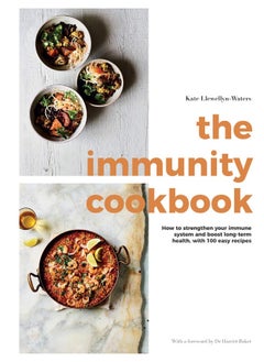 اشتري The Immunity Cookbook: How to Strengthen Your Immune System and Boost Long-Term Health, with 100 Easy Recipes في الامارات