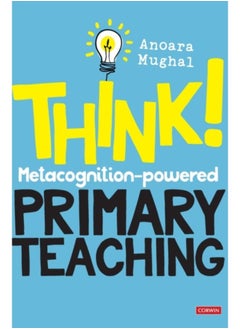 Buy Think!: Metacognition-Powered Primary Teaching - Hardback in Saudi Arabia