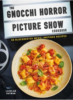 اشتري Gnocchi Horror Show Cookbook : 50 Blockbuster Movie-Inspired Recipes في السعودية