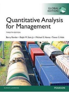 Buy Quantitative Analysis for Management, Global Edition By Barry Render, Ralph M. Stair, Michael E. Hanna in Egypt