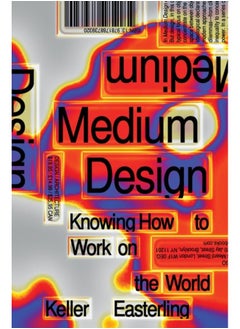 اشتري Medium Design : Knowing How to Work on the World في الامارات