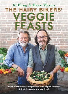 اشتري The Hairy Bikers' Veggie Feasts : Over 100 delicious vegetarian and vegan recipes, full of flavour and meat free! في الامارات