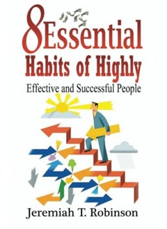 اشتري 8 Essential Habits Of Highly Effective And Successful People في الامارات