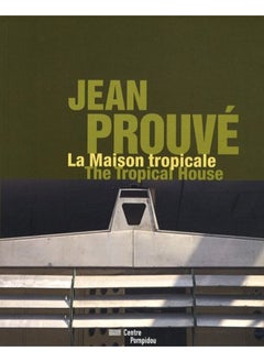 اشتري La Maison Tropicale de Jean Prouve Version Française في الامارات