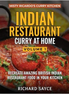 Buy Indian Restaurant Curry At Home Volume 1 Misty Ricardos Curry Kitchen by Sayce, Richard Paperback in UAE