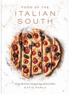 Buy Food of the Italian South : Recipes for Classic, Disappearing, and Lost Dishes in UAE