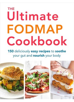 اشتري The Ultimate FODMAP Cookbook: 150 deliciously easy recipes to soothe your gut and nourish your body في الامارات