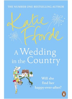 اشتري A Wedding in the Country: From the #1 bestselling author of uplifting feel-good fiction في الامارات