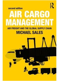 اشتري Air Cargo Management  Air Freight and the Global Supply Chain  Ed   2 في مصر