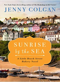 اشتري Sunrise by the Sea: A Little Beach Street Bakery Novel في الامارات