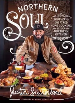 Buy Northern Soul : Southern-Inspired Home Cooking from a Northern Kitchen: A Cookbook in Saudi Arabia