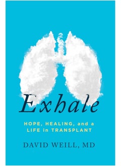 Buy Exhale : Hope, Healing, and a Life in Transplant in Saudi Arabia