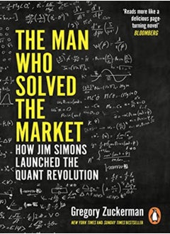 اشتري The Man Who Solved The Market How Jim Simons Launched The Quant Revolution Shortlisted For The Ft & by Zuckerman Gregory Paperback في الامارات