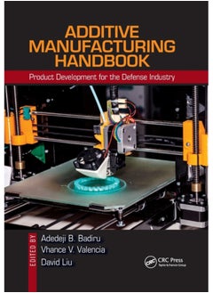 Buy Additive Manufacturing Handbook : Product Development for the Defense Industry in Saudi Arabia