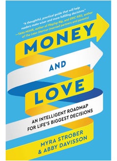 Buy Money and Love: An Intelligent Roadmap for Life's Biggest Decisions in UAE