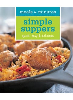 Buy Meals in Minutes: Simple Suppers: Quick, easy & delicious in UAE