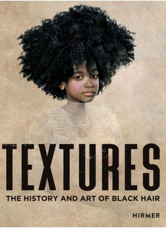 Buy Textures : The History and Art of Black Hair in Saudi Arabia