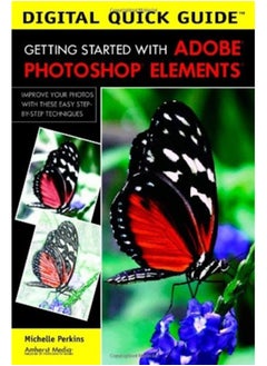 اشتري Digital Quick Guide: Getting Started With Adobe Photoshop Elements في السعودية