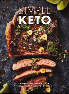 Buy Simple Keto : Over 100 Quick and   Easy Low-Carb, High-Fat Ketogenic Recipes in UAE