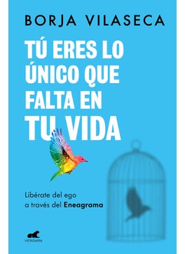 Buy Tú eres lo único que falta en tu vida. Libérate del ego a través del Eneagrama /  You Are What Is Missing in Your Life in UAE