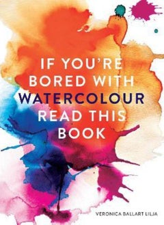 اشتري If You're Bored With WATERCOLOUR Read This Book في الامارات